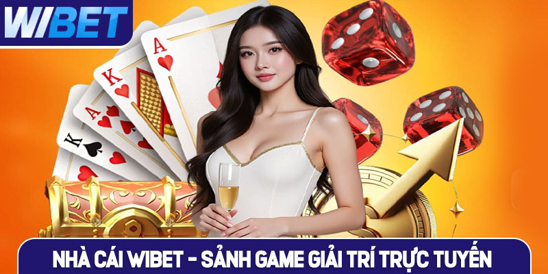 Giới thiệu tổng quan về nhà cái WIBET