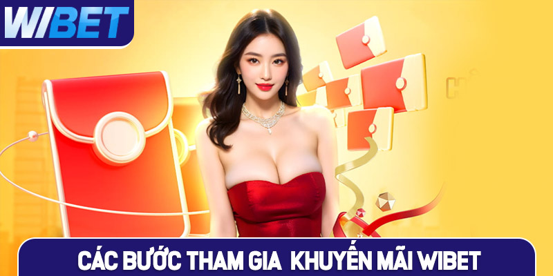 Các bước tham gia vào các chương trình ưu đãi tại WIBET