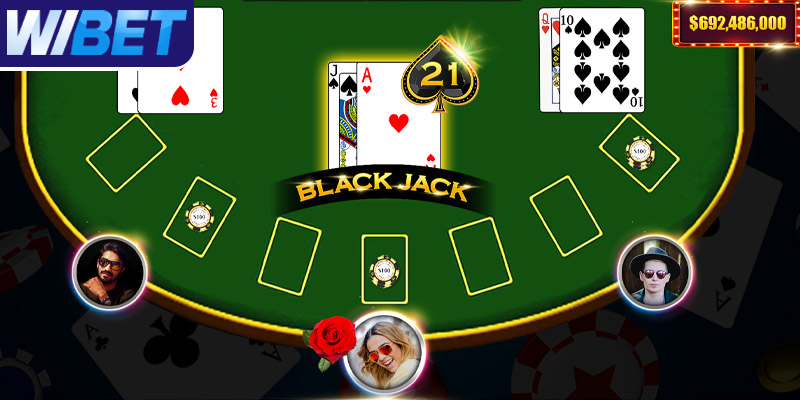 Tổng quan về cách chơi Blackjack tại WIBET