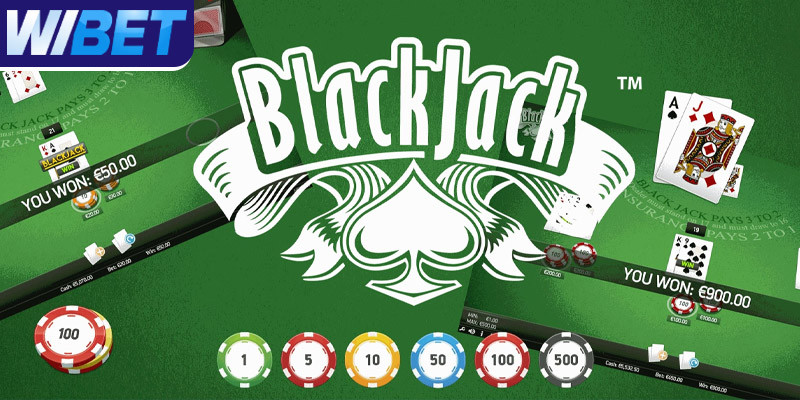 Bí quyết chơi Blackjack thắng dễ dàng tại WIBET